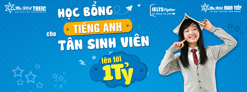 học bổng tiếng anh cho tân sinh viên - luyện thi ielts fighter