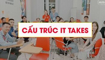 cau-truc-it-takes-cach-dung-va-dap-an-chi-tiet-1581