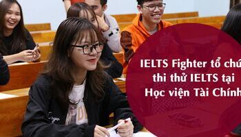 ielts-fighter-to-chuc-thi-thu-tai-hoc-vien-tai-chinh-2420