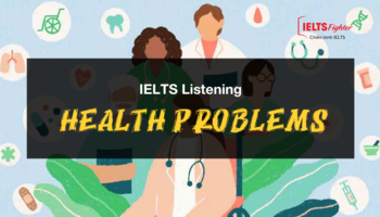 ielts-listening-health-problems-cac-van-de-suc-khoe-3594