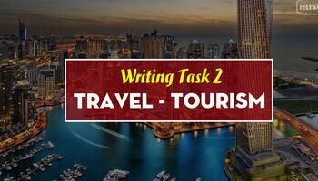 ielts-writing-task-2-topic-travel-and-tourism-kem-video-huong-dan-1565