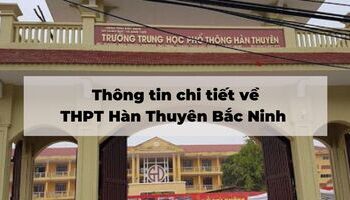 thong-tin-chi-tiet-ve-thpt-han-thuyen-bac-ninh-1385