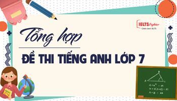 tong-hop-de-thi-tieng-anh-lop-7-hay-nhat-full-de-dap-an-2183