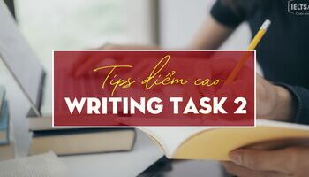 unit-8-writing-task-2-4-tips-hay-nhat-giup-ban-dat-diem-cao-3394