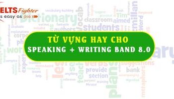 tu-vung-haycho-ielts-speaking-writing-band-80-p1-3222