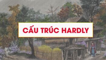 cau-truc-hardly-cach-dung-co-khac-biet-hay-don-gian-chi-la-trang-tu-1561