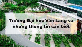 truong-dai-hoc-van-lang-va-nhung-thong-tin-can-biet-1335