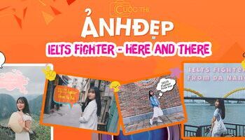 cuoc-thi-anh-ielts-fighter-here-and-there-thang-5-2596