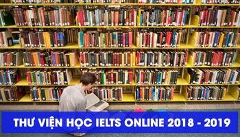 thu-vien-tai-lieu-tu-hoc-ielts-online-2018-2019-2949