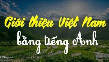 gioi-thieu-ve-viet-nam-bang-tieng-anh-2386