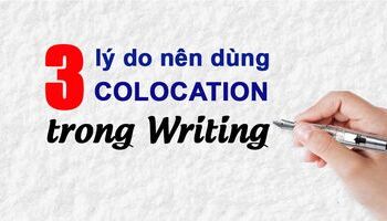 collocation-bi-mat-giup-bai-ielts-writing-cua-ban-an-tuong-hon-2581
