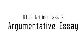 writing-task-2-cach-viet-dang-argumentative-essay-3269