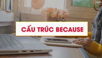 cau-truc-because-because-of-va-cach-dung-trong-tieng-anh-1642