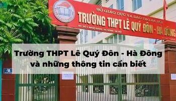 truong-thpt-le-quy-don-ha-dong-va-nhung-thong-tin-can-biet-1322