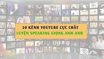 10-kenh-youtube-tu-hoc-ielts-speaking-giong-anh-anhcuc-chat-3084