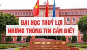 dai-hoc-thuy-loi-nhung-thong-tin-co-ban-can-biet-truoc-them-thptqg-1615