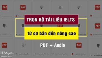 tron-bo-tai-lieu-ielts-hay-nhat-cho-moi-cap-do-full-pdf-audio-2822