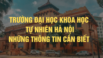 dai-hoc-khoa-hoc-tu-nhien-dai-hoc-quoc-gia-ha-noi-thong-tin-gioi-thieu-tuyen-sinh-dao-tao-hoc-phi-hoc-bong-1665