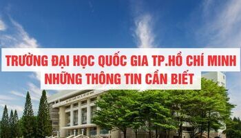 truong-dai-hoc-quoc-gia-tp-ho-chi-minh-nhung-thong-tin-co-ban-can-biet-1587