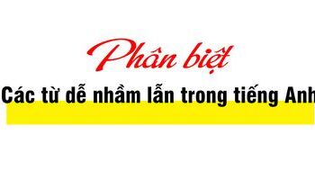 phan-biet-nhung-tu-de-nham-lan-trong-tieng-anh-2241