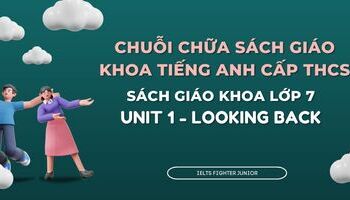 chua-sach-giao-khoa-tieng-anh-lop-7-unit-1-looking-back-1605