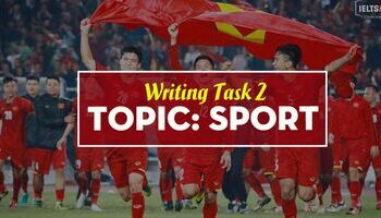 ielts-writing-task-2-topic-sports-kem-video-huong-dan-1566