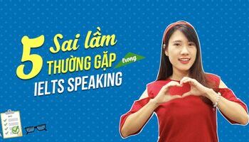 nhung-sai-lam-thuong-gap-trong-ielts-speaking-2164