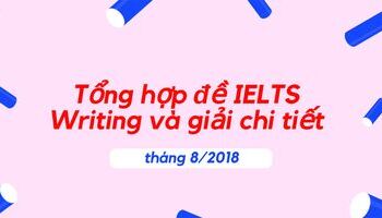 tong-hop-de-thi-ielts-writing-thang-82018-va-chua-de-chi-tiet-moi-nhat-2916