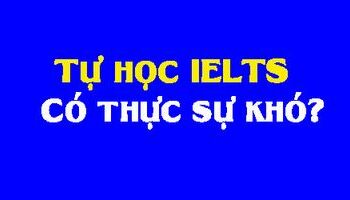 tu-hoc-ielts-co-thuc-su-kho-3489