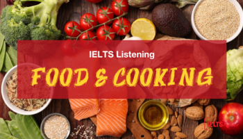 ielts-listening-chu-de-food-and-cooking-3571